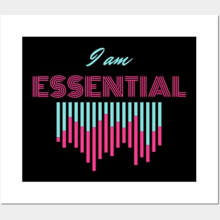 I AM ESSENTIAL Posters and Art